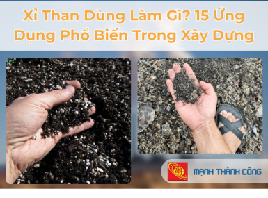 Xỉ Than Dùng Làm Gì? 15 Ứng Dụng Phổ Biến Trong Xây Dựng
