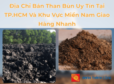 Địa Chỉ Bán Than Bùn Uy Tín Tại TP.HCM Và Khu Vực Miền Nam Giao Hàng Nhanh
