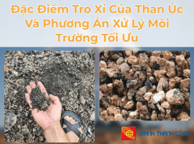 Đặc Điểm Tro Xỉ Của Than Úc Và Phương Án Xử Lý Môi Trường Tối Ưu