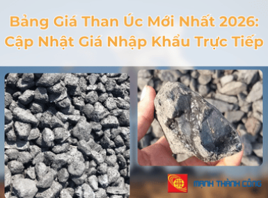 Bảng Giá Than Úc Mới Nhất 2026: Cập Nhật Giá Nhập Khẩu Trực Tiếp