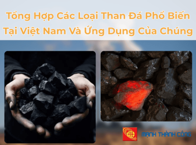 Tổng Hợp Các Loại Than Đá Phổ Biến Tại Việt Nam Và Ứng Dụng Của Chúng